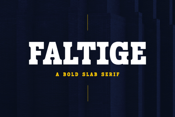 Faltige: A Bold Slab Serif Typeface for Editorial Impact