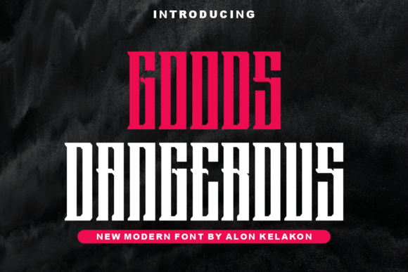 Goods Dangerous Font for Bold Maker Branding
