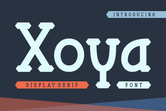 Xoya: The Slab Serif Font for Makers
